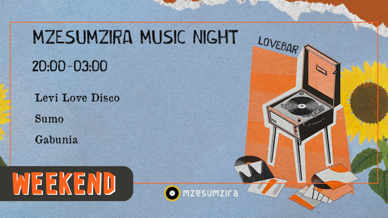 დღეს, Love Bar-ისა და Mzesumzira Music Night-ის კოლაბორაციული საღამო გაიმართება