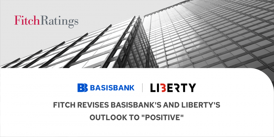 Fitch Revises Basisbank's and Liberty's Outlook to „Positive“